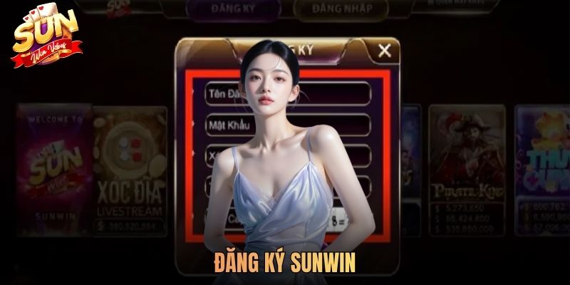 Đăng Ký Sunwin Siêu Nhanh Chi Tiết Từng Bước Cho Tân Thủ