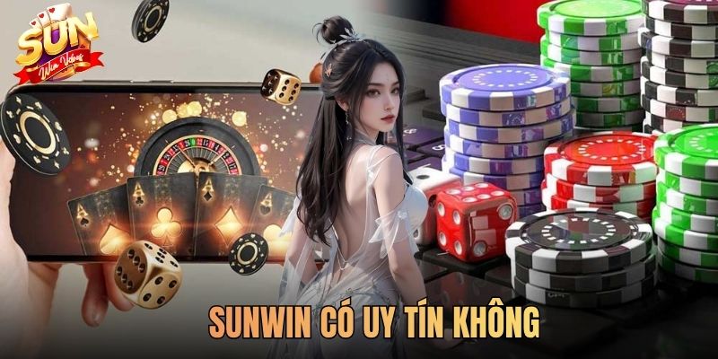 SUNWIN Có Uy Tín Không? Sự Thật Về SUNWIN Cổng Game Bài Đổi Thưởng Số 1