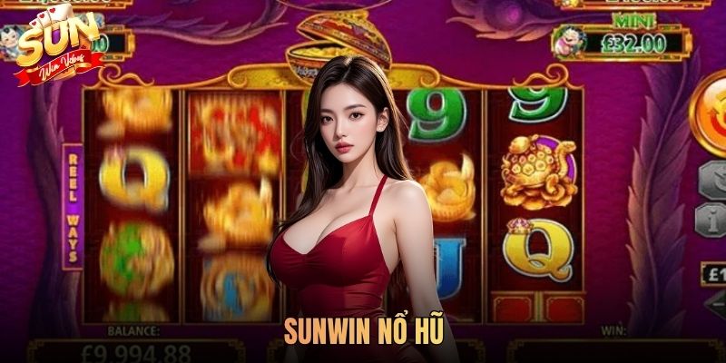 SUNWIN Nổ Hũ - Game Vui Nhận Thưởng Tiền Thật Cực Dễ