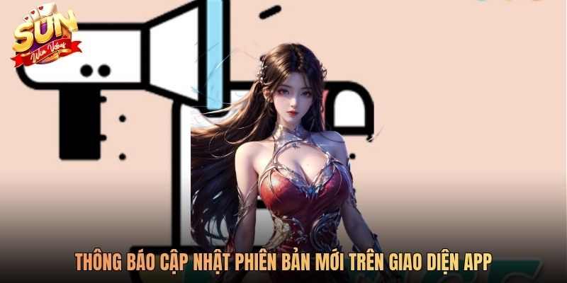 Thông báo cập nhật phiên bản mới trên giao diện app