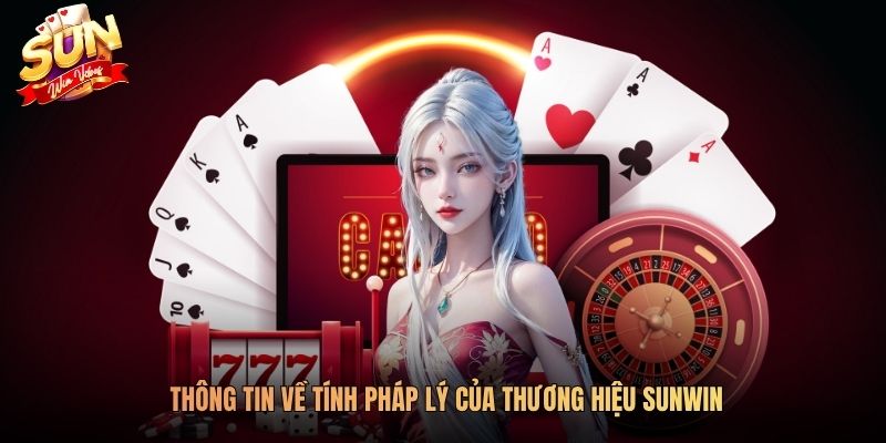 Thông tin về tính pháp lý của thương hiệu SUNWIN